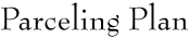 Parceling Plan